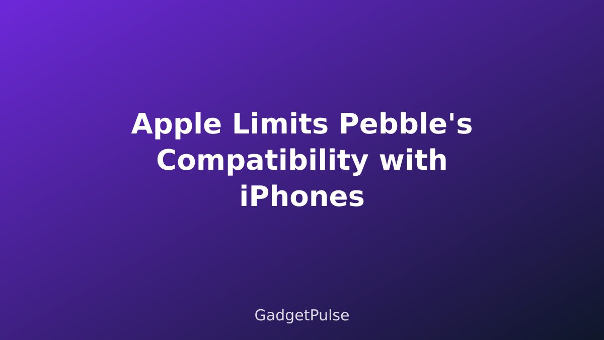 Apple Limits Pebble's Compatibility with iPhones