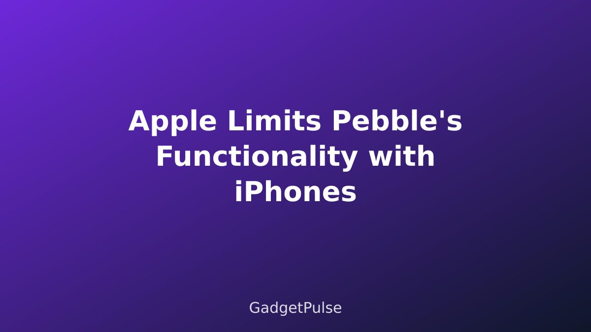Apple Limits Pebble's Functionality with iPhones