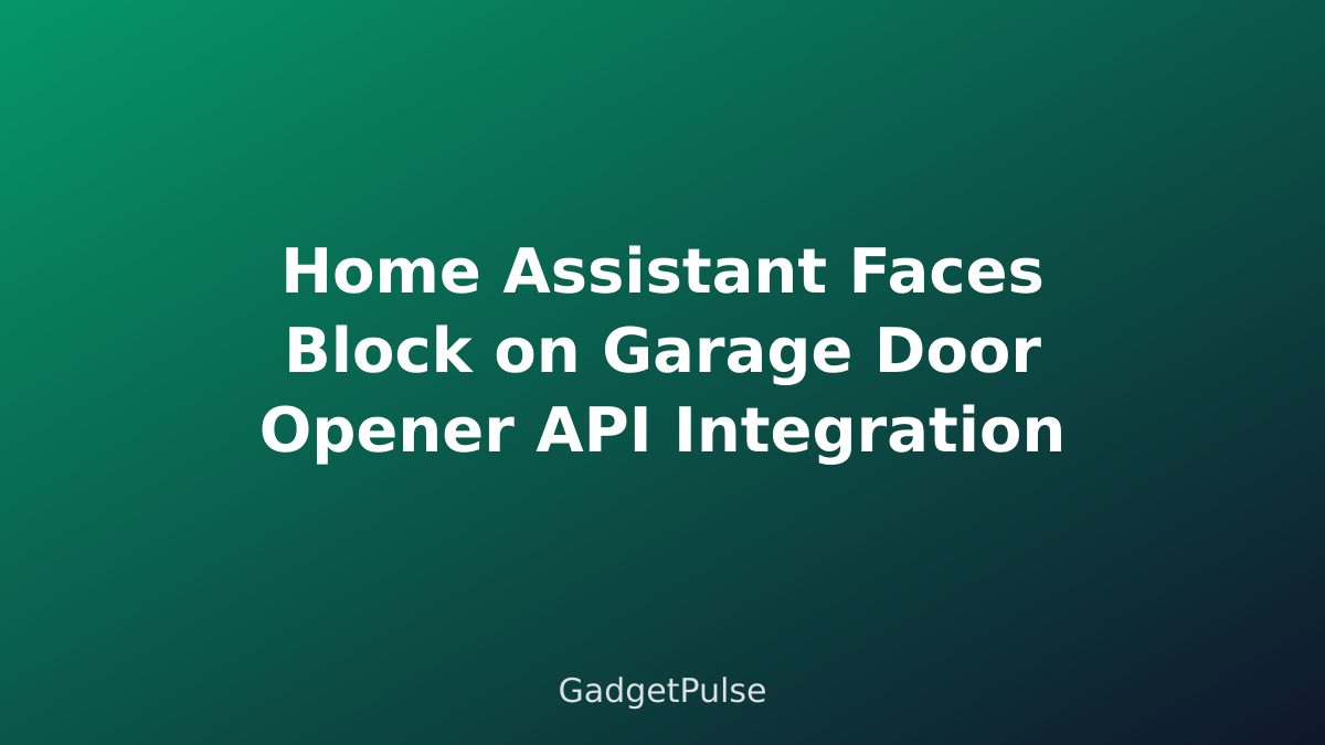 Home Assistant Faces Block on Garage Door Opener API Integration