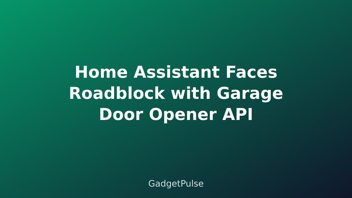 Home Assistant Faces Roadblock with Garage Door Opener API