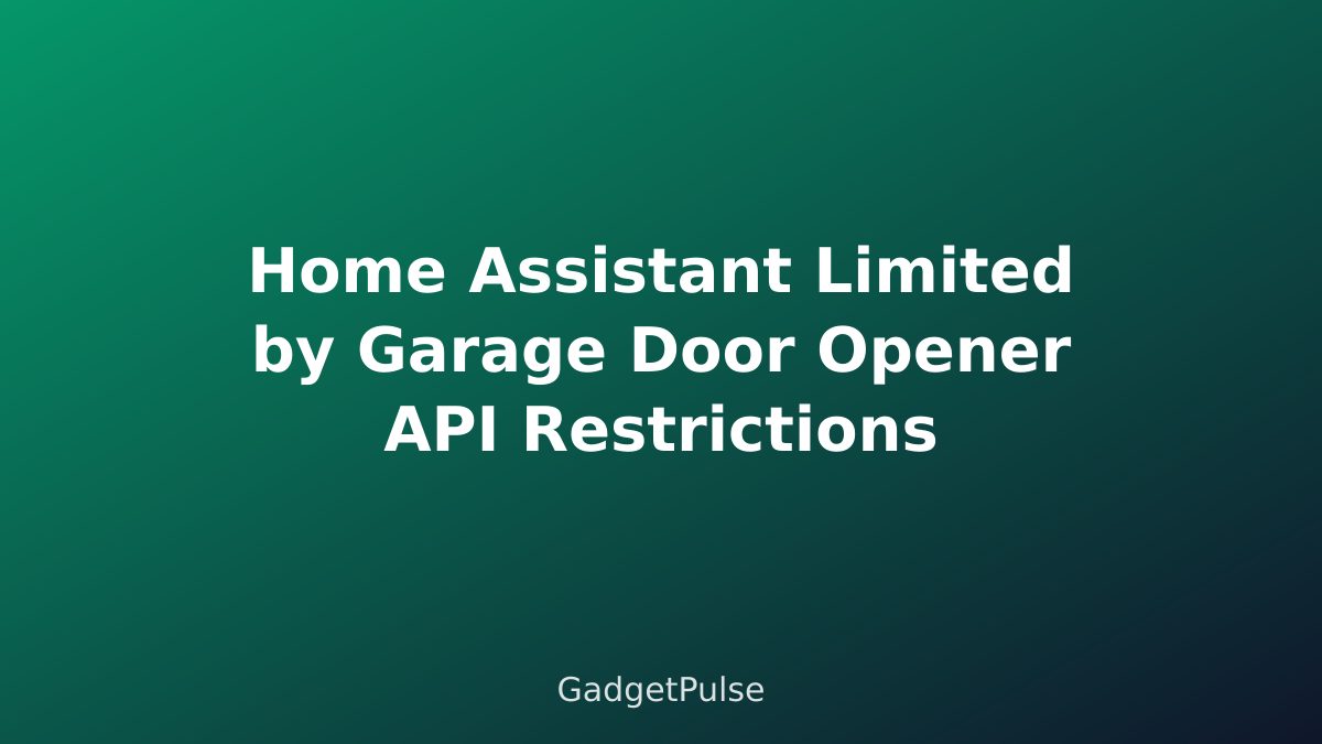 Home Assistant Limited by Garage Door Opener API Restrictions