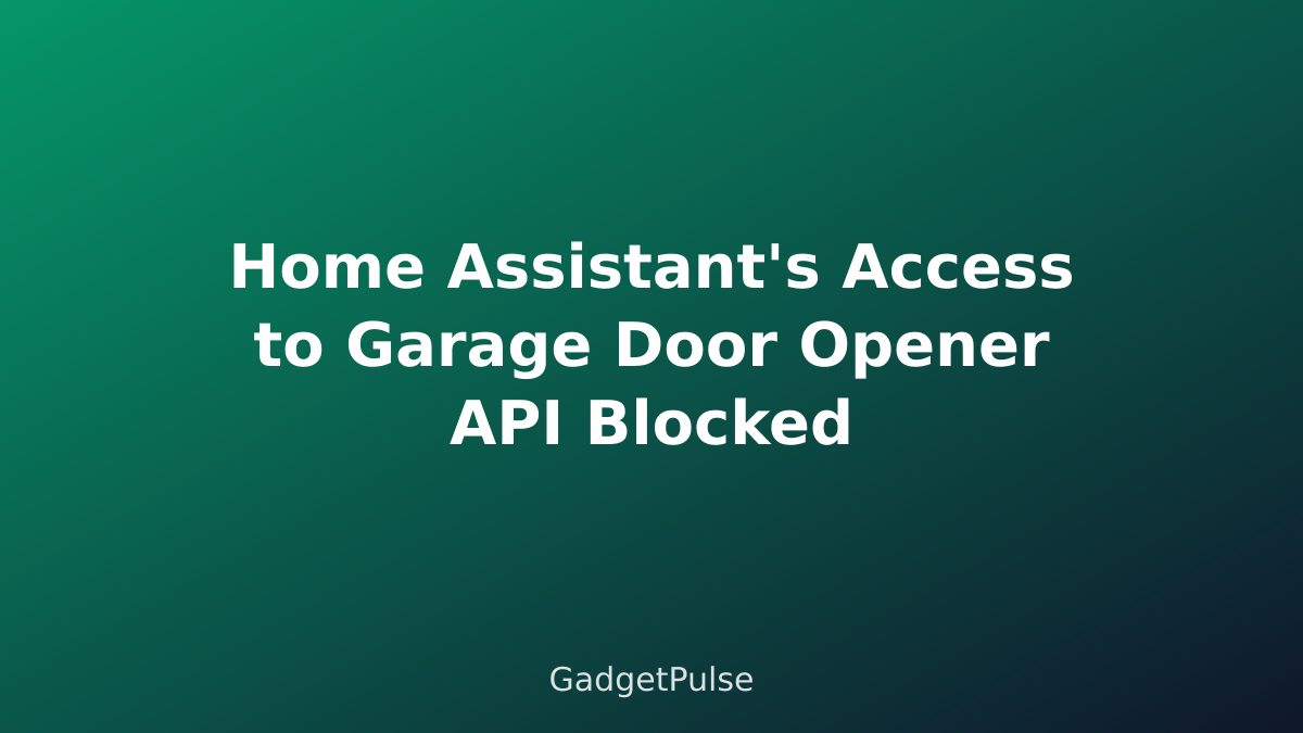 Home Assistant's Access to Garage Door Opener API Blocked