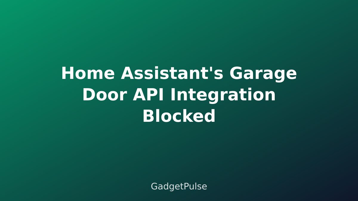 Home Assistant's Garage Door API Integration Blocked