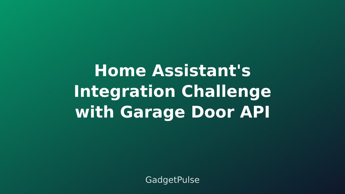Home Assistant's Integration Challenge with Garage Door API